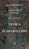 Dedica - Scarabocchiole Commedie, Vol. 1