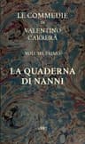 La Quaderna Di Nannile Commedie, Vol. 1