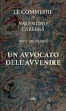 UN Avvocato Dell'avvenirele Commedie, Vol. 1