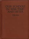 Our Schools in War Time—and After
