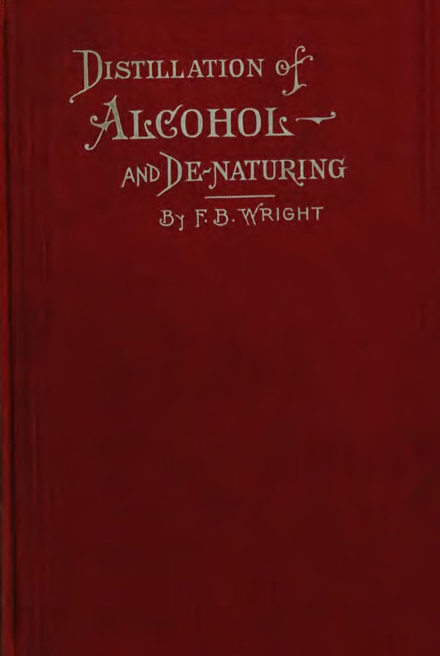 A Practical Handbook on the Distillation of Alcohol from Farm Products