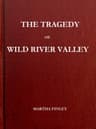 The Tragedy of Wild River Valley