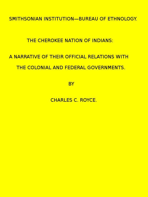 The Cherokee Nation of Indians. (1887 N 05 / 1883-1884 (pages 121-378))