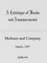 A Catalogue of Books and Announcements of Methuen and Company, March 1897