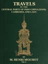 Travels in the Central Parts of Indo-China (siam), Cambodia, and Laos (vol. 1 of 2)during the Years 1858, 1859, and 1860