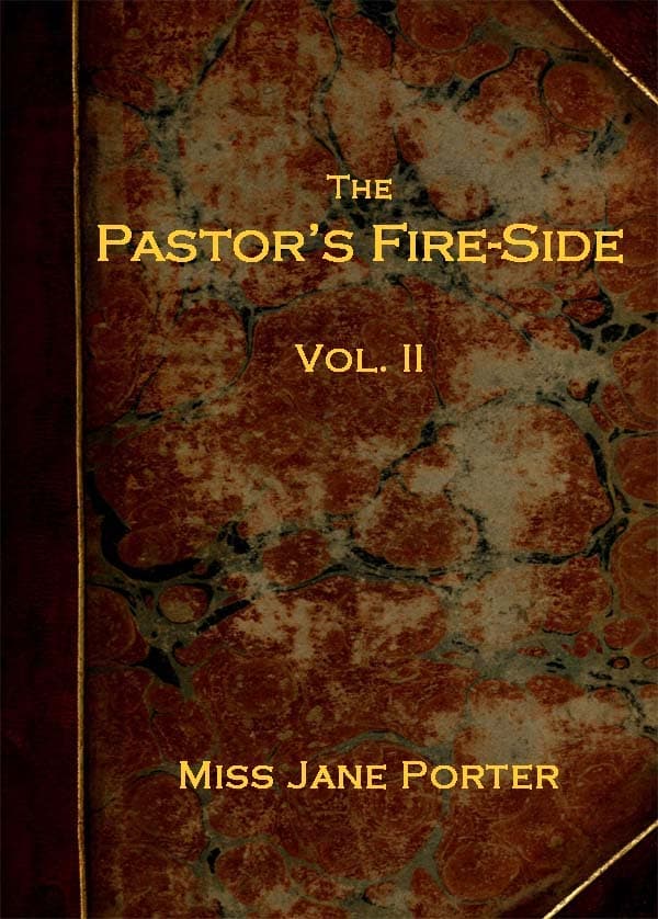 The Pastor's Fire-Side Vol. 2 (of 4)