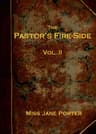 The Pastor's Fire-Side Vol. 2 (of 4)
