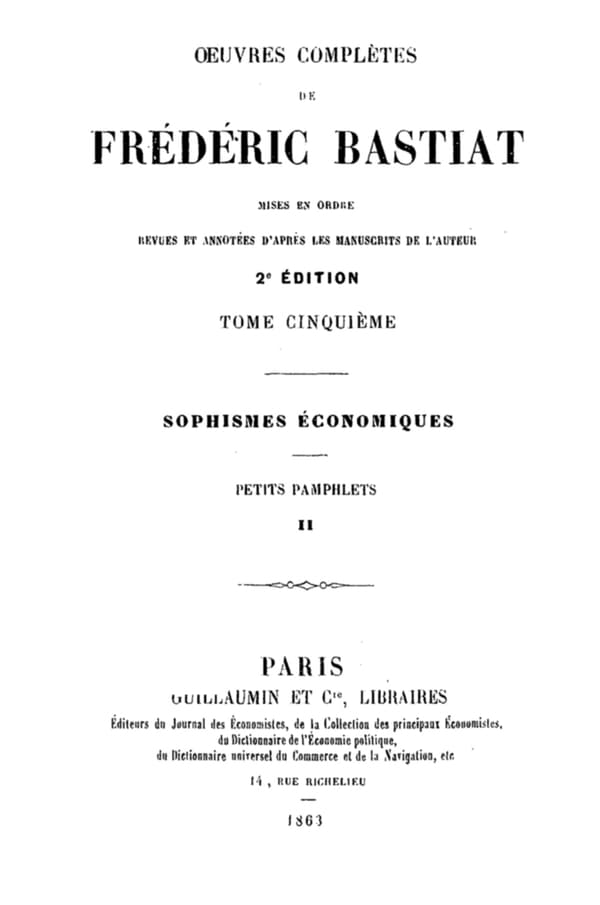 Œuvres Complètes De Frédéric Bastiat, Tome 5mises En Ordre, Revues Et Annotées D'après Les Manuscrits De L'auteur
