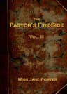 The Pastor's Fire-Side Vol. 3 (of 4)