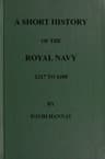 A Short History of the Royal Navy, 1217 to 1688