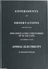 Experiments and Observations Relative to the Influence Lately Discovered by M. Galvani and Commonly Called Animal Electricity