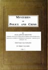 Mysteries of Police and Crime, Vol. 1 (of 3)