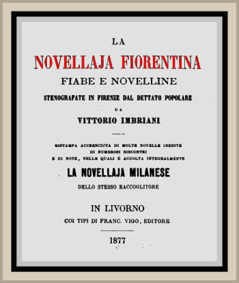 La Novellaja Fiorentinafiabe E Novelline Stenografate in Firenze Dal Dettato Popolare