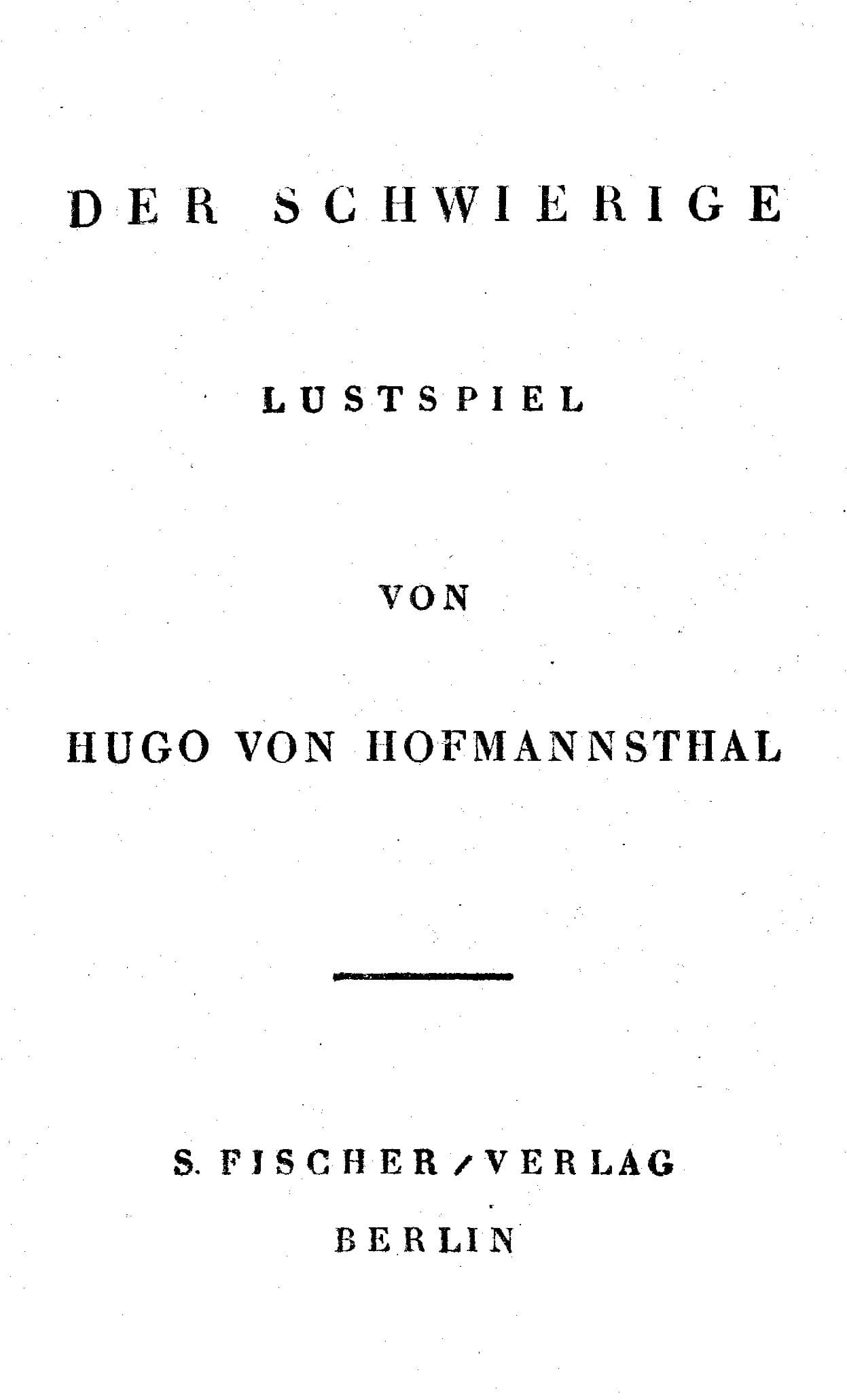 Der Schwierige: Lustspiel in Drei Akten