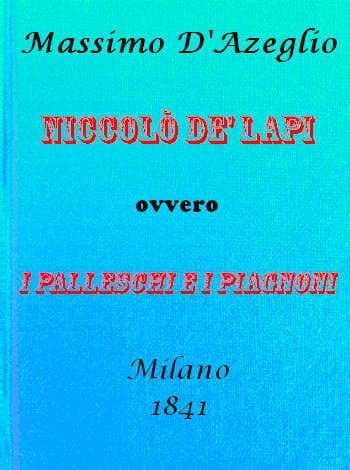 Niccolò De' Lapi; Ovvero, I Palleschi E I Piagnoni