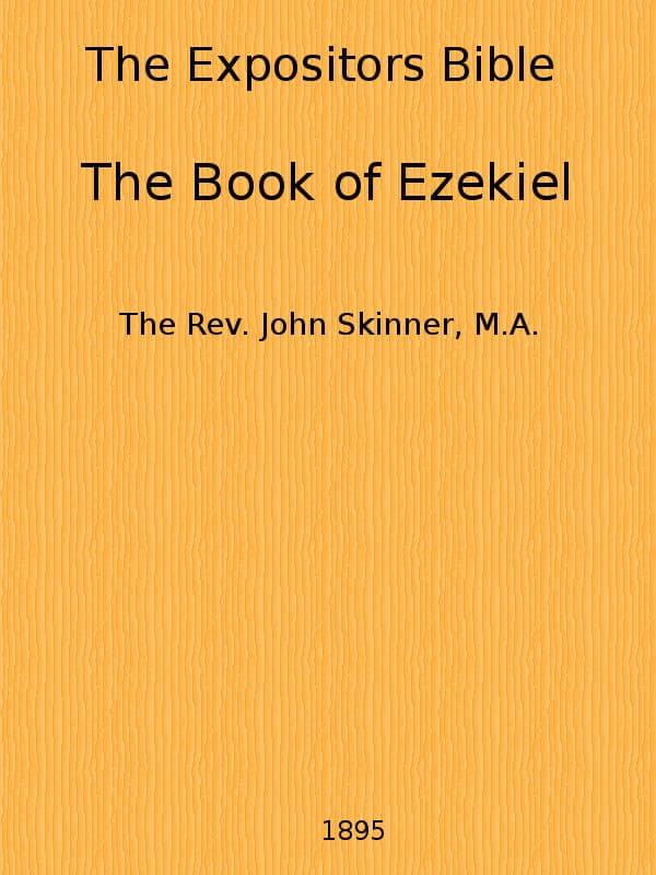 The Expositor's Bible: The Book of Ezekiel
