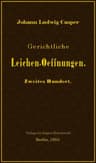 Gerichtliche Leichen-Oeffnungen. Zweites Hundert.