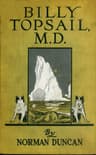 Billy Topsail, M.d.: A Tale of Adventure with Doctor Luke of the Labrador