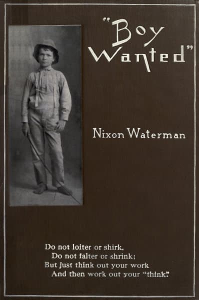 Boy Wanted": A Book of Cheerful Counsel