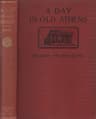 A Day in Old Athens; a Picture of Athenian Life