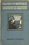 Pilots of the Republic: The Romance of the Pioneer Promoter in the Middle West