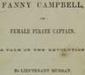Fanny Campbell, the Female Pirate Captain: A Tale of the Revolution