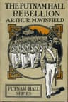 The Putnam Hall Rebellion; Or, The Rival Runaways