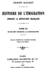 Histoire De L'émigration Pendant La Révolution Française. Tome 3du 18 Brumaire À La Restauration