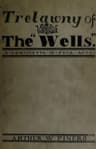 Trelawny of the "Wells": A Comedietta in Four Acts