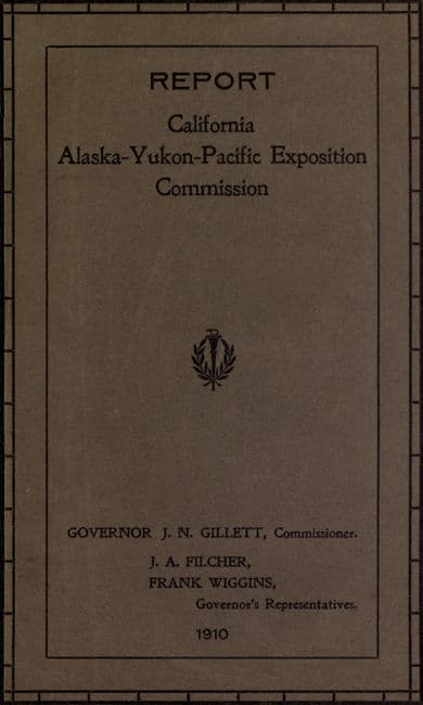Report of Governor's Representatives for California at Alaska-Yukon-Pacific Exposition Commission