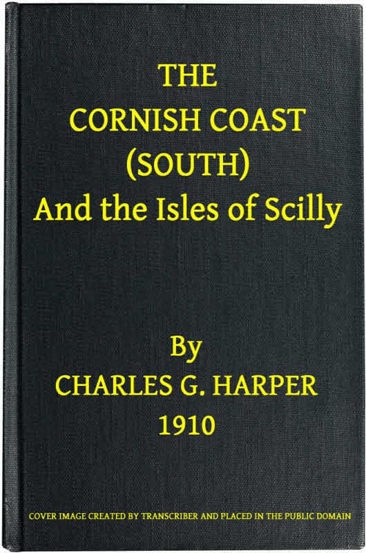 The Cornish Coast (south), and the Isles of Scilly
