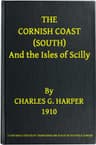 The Cornish Coast (south), and the Isles of Scilly