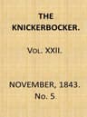 The Knickerbocker, Vol. 22, No. 5, November 1843