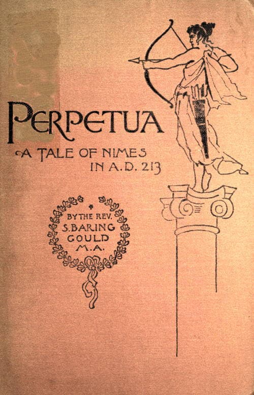 Perpetua. a Tale of Nimes in A.d. 213