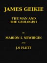 James Geikie, the Man and the Geologist