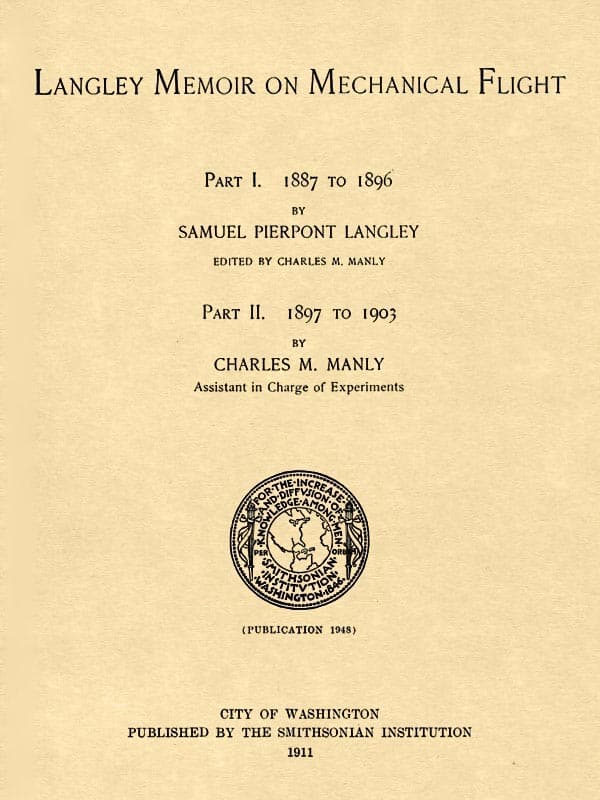 Langley Memoir on Mechanical Flight, Parts I and Iismithsonian Contributions to Knowledge, Volume 27 Number 3, Publication 1948, 1911