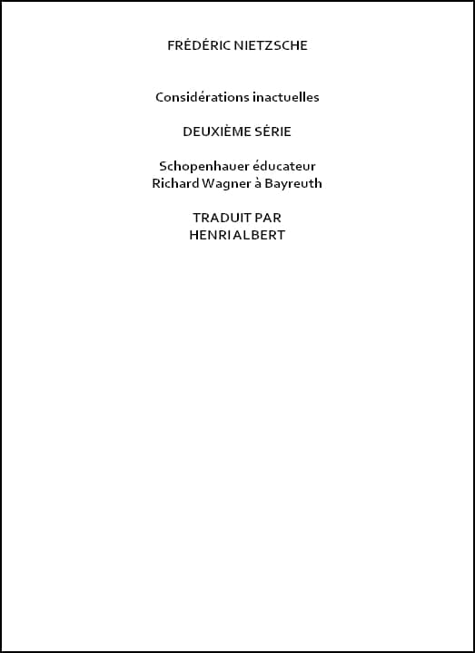 Considérations Inactuelles, Deuxième Sérieschopenhauer Éducateur, Richard Wagner À Bayreuth