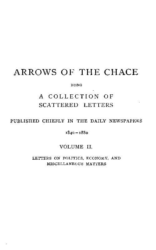 Arrows of the Chace, Vol. 2/2being a Collection of Scattered Letters Published Chiefly in the Daily Newspapers 1840-1880