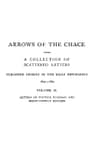 Arrows of the Chace, Vol. 2/2being a Collection of Scattered Letters Published Chiefly in the Daily Newspapers 1840-1880