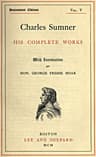 Charles Sumner: His Complete Works, Volume 05 (of 20)
