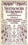 Needlework Economies: A Book of Mending and Making with Oddments and Scraps