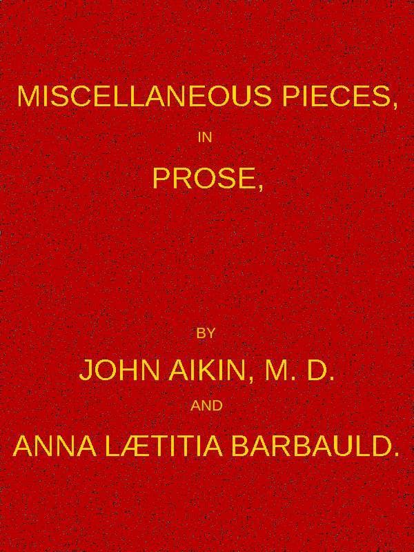 Miscellaneous Pieces, in Prose