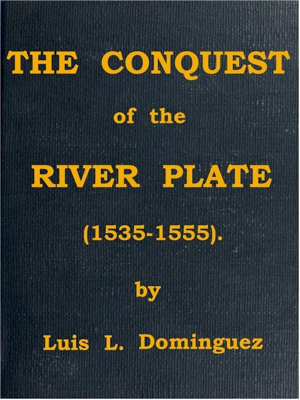 The Conquest of the River Plate (1535-1555)
