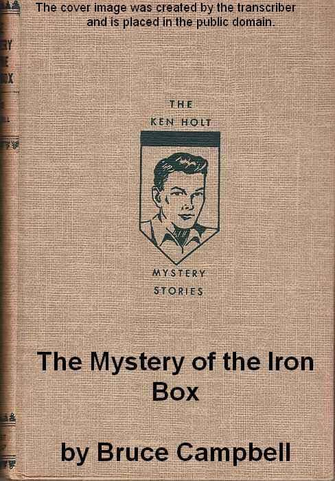 The Mystery of the Iron Box: A Ken Holt Mystery