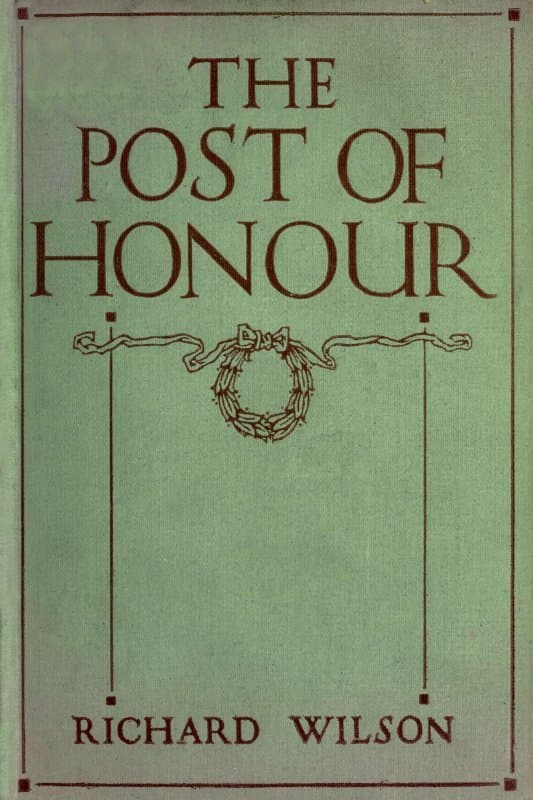 The Post of Honour: Stories of Daring Deeds Done by Men of the British Empire in the Great War