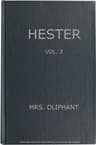 Hester: A Story of Contemporary Life, Volume 3 (of 3)