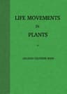 Life Movements in Plants, Volume I