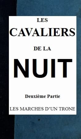 Les Cavaliers De La Nuit, Deuxième Partie (t. 4/4)
