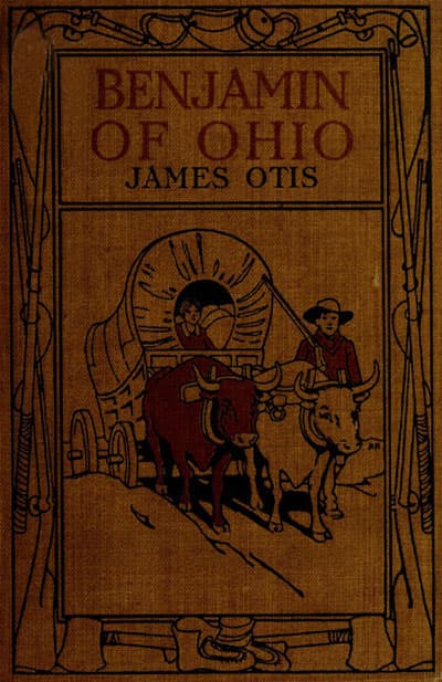 Benjamin of Ohio: A Story of the Settlement of Marietta