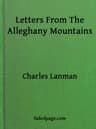 Letters from the Alleghany Mountains